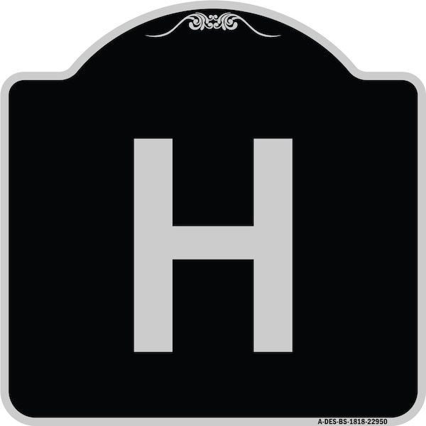 Signmission Sign with Letter H Heavy-Gauge Aluminum Architectural Sign, 18" x 18", BS-1818-22950 A-DES-BS-1818-22950 - main